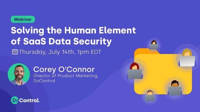 Solving the Human Element of SaaS Data Security