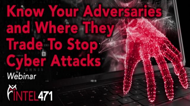 Know Your Adversaries and Where They Trade, To Stop Cyber Attacks