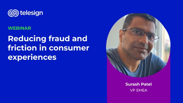 Reducing Fraud and Friction in Consumer Experiences