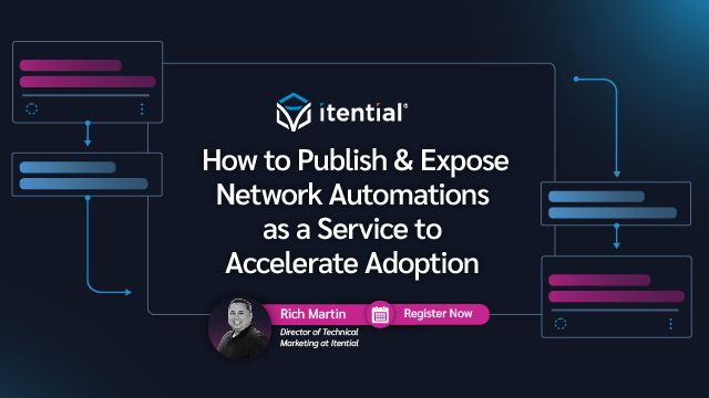 How to Publish & Expose Network Automations as a Service to Accelerate Adoption