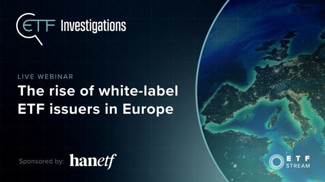 ETF Investigations: The rise of white-label ETF issuers in Europe