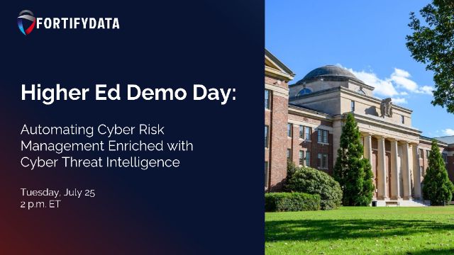 Higher Ed Demo Day: Automate Cyber Risk Management with Cyber Threat Intel