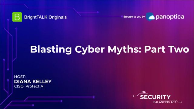 Blasting Cyber Myths: Part Two