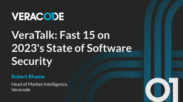 VeraTalk: Fast 15 on 2023's State of Software Security