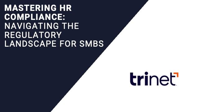 Mastering HR Compliance: Navigating the Regulatory Landscape for SMBs