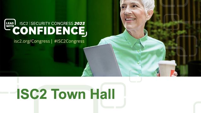 ISC2 Security Congress 2023 Town Hall