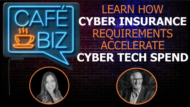 Learn How Cyber Insurance Requirements are Accelerating Cyber Technology Spend
