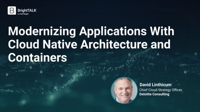 Modernizing Applications With Cloud Native Architecture and Containers