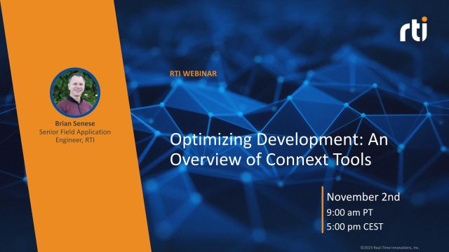 Optimizing Development: An Overview of Connext Tools