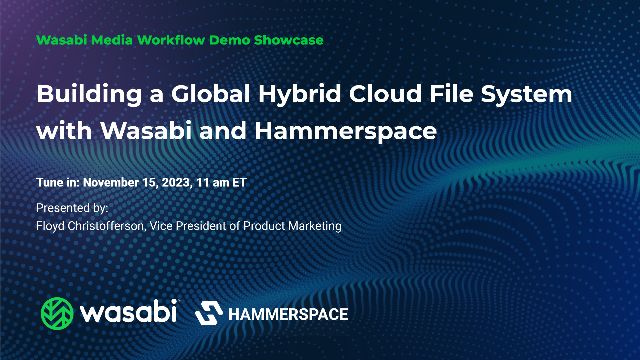 Building a Global Hybrid Cloud File System with Wasabi and Hammerspace