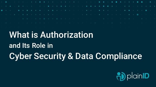 What is Modern Authorization and Its Role in Cyber Security & Data Compliance