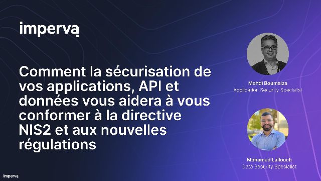 Sécurisez vos applications, vos API et vos données pour vous conformer à NIS2