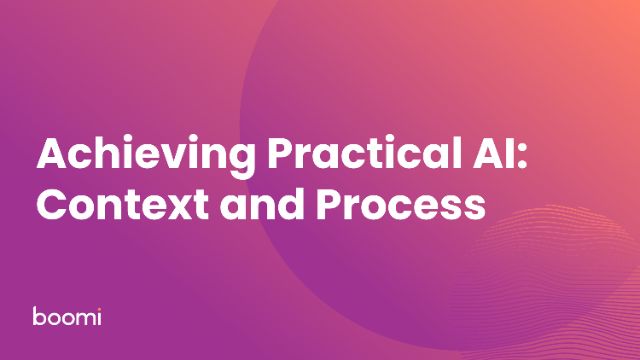 Achieving Practical AI: Context and Process