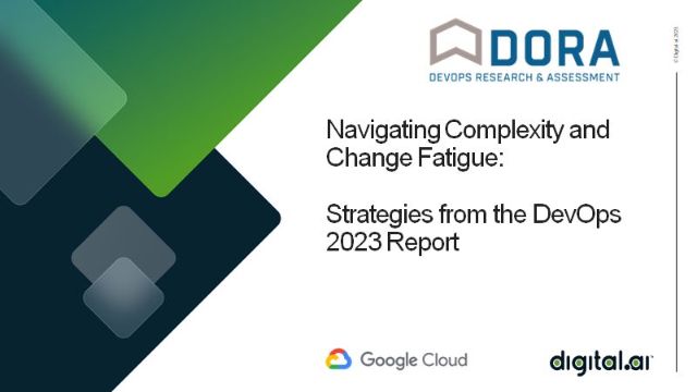 Navigating Complexity and Change Fatigue: Strategies from the DevOps 2023 Report