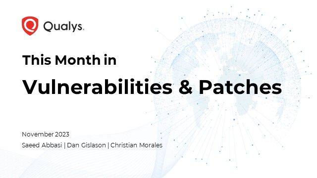 This Month in Vulnerabilities and Patches, November 2023