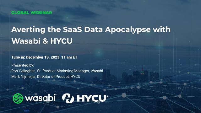 Averting the SaaS Data Apocalypse with Wasabi & HYCU