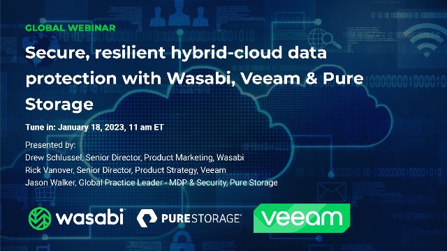 Secure & resilient hybrid-cloud data protection w/ Wasabi, Veeam & Pure Storage