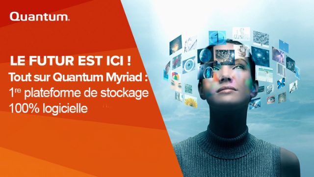 Tout sur Quantum Myriad : première plateforme de stockage 100% logicielle