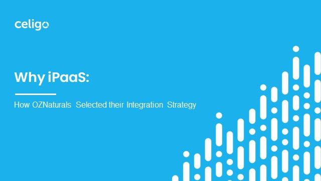 Why iPaaS: How OZNaturals Selected their Integration Strategy