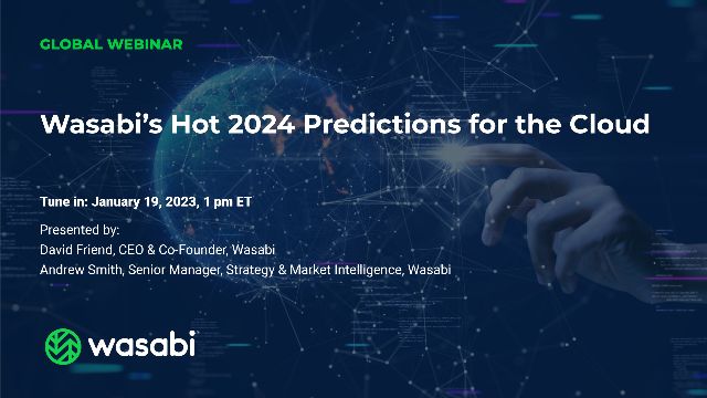 Wasabi’s Hot 2024 Predictions for the Cloud