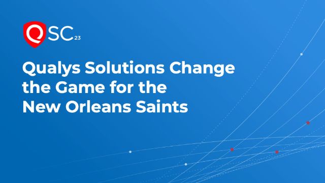 Qualys Solutions Change the Game for the New Orleans Saints