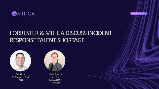 Forrester & Mitiga Discuss Incident Response Talent Shortage