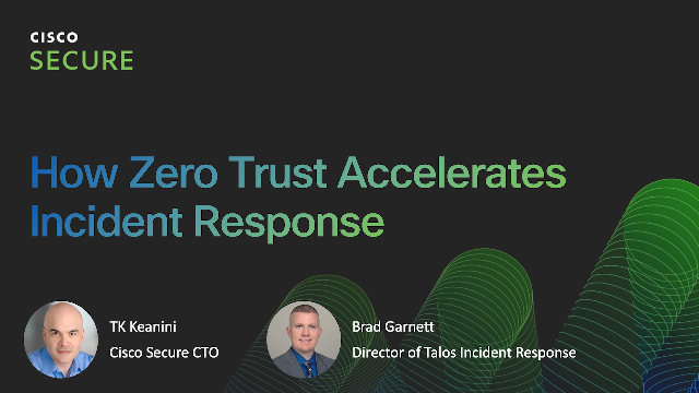 How Zero Trust Accelerates Incident Response