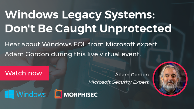 Windows Legacy Systems - Don't Be Caught Unprotected