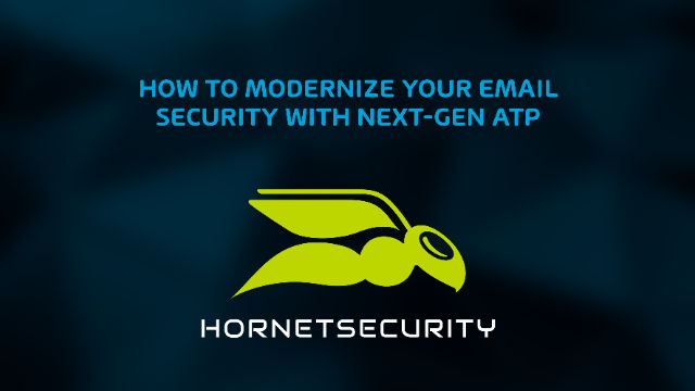 How to Modernize your Email Security with Next-Gen Advanced Threat Protection