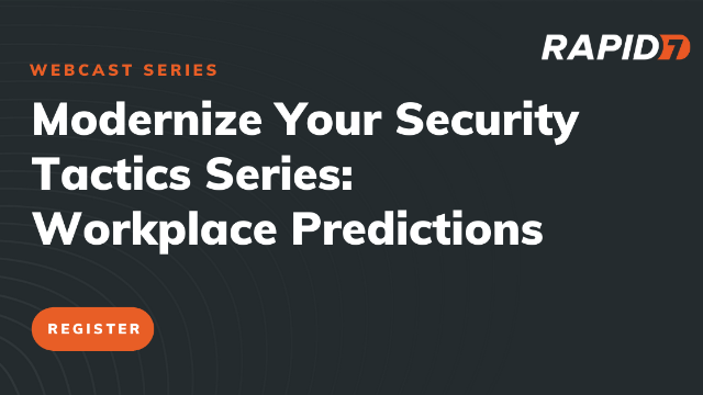 Modernize Your Security Tactics Series: Workplace Predictions