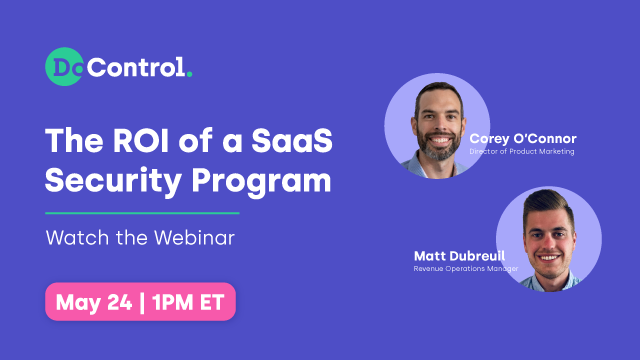 The ROI of a SaaS Security Program