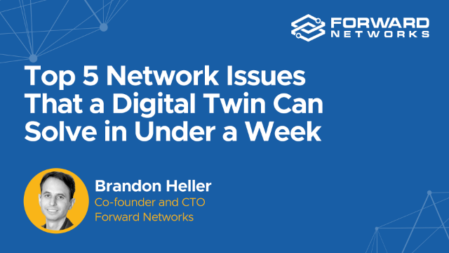 Top 5 Network Issues That a Digital Twin Can Solve in Under a Week