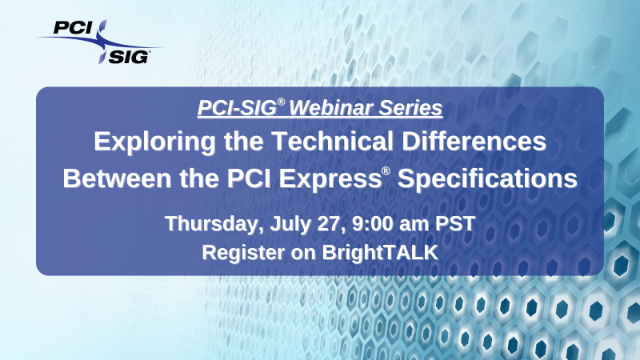 Exploring the Technical Differences Between PCI Express® Specification Revisions