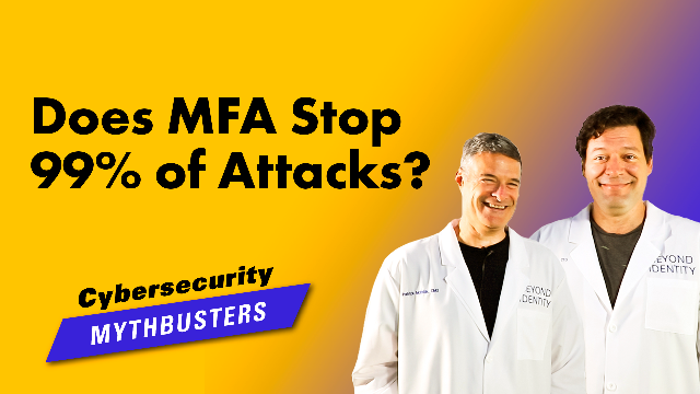 Does MFA Stop 99% of Attacks? - Cybersecurity Mythbusters