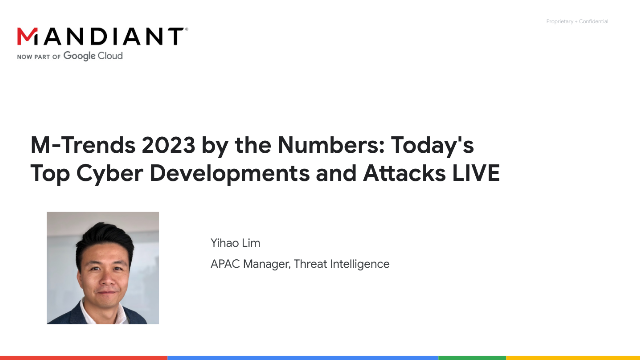 M-Trends 2023 by the Numbers: Today's Top Cyber Developments and Attacks LIVE