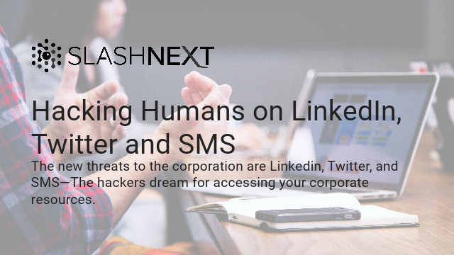 Hacking Humans on LinkedIn, Twitter and SMS