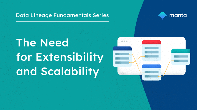 Data Lineage Fundamentals: The Need for Extensibility and Scalability