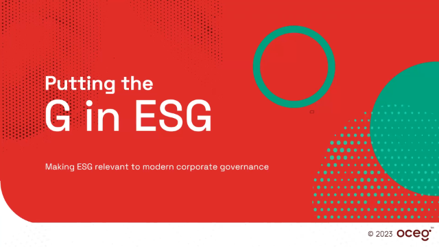 Putting the G in ESG - Making ESG Relevant to Modern Corporate Governance