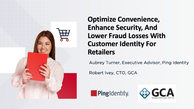 Increase Loyalty & Reduce Fraud with Customer Identity-Driven Experiences