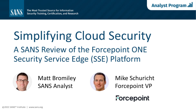 Simplifying Cloud Security: A SANS Review of Forcepoint ONE