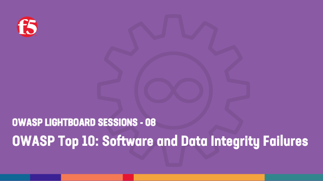 OWASP Top 10: Software and Data Integrity Failures - Ep8