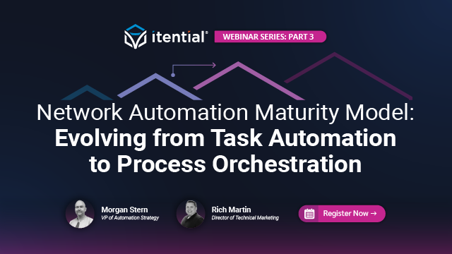 Network Automation Maturity: Evolving Task Automation to Process Orchestration