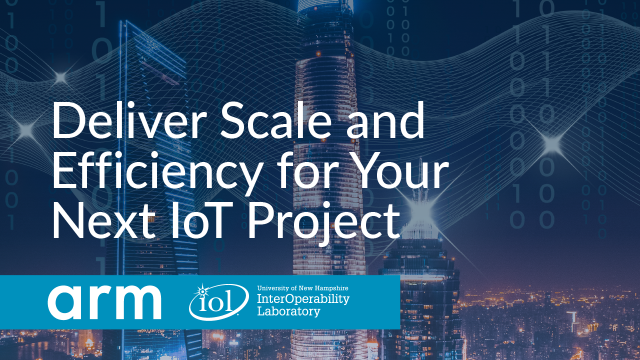 Deliver Scale and Efficiency for Your Next IoT Project