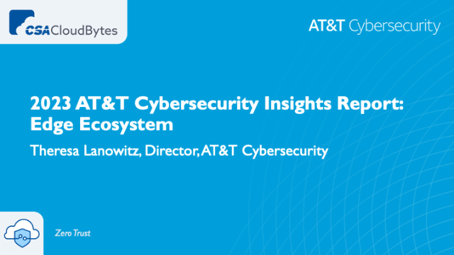 2023 AT&T Cybersecurity Insights Report: Edge Ecosystem