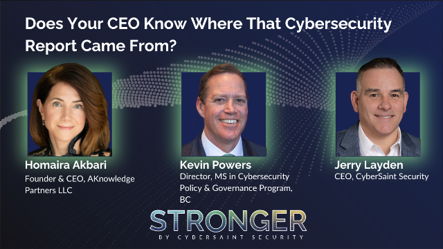 STRONGER 2023: Does Your CEO Know Where That Cybersecurity Report Came From?