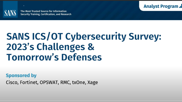 SANs ICS OT Cybersecurity Survey: 2023 Challenges and Tomorrow's Defenses