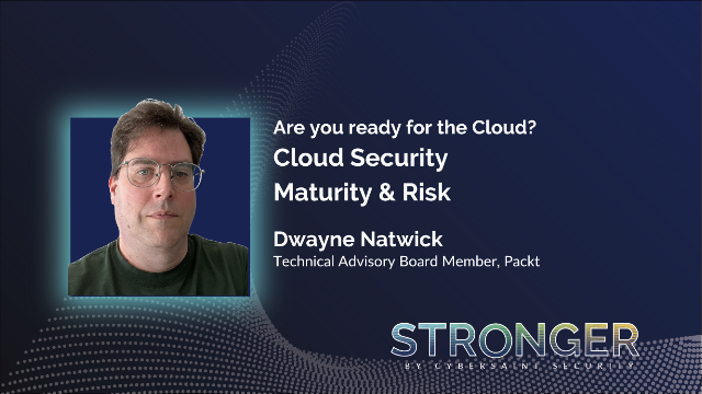 STRONGER 2023: Are you ready for the Cloud? Cloud Security Maturity & Risk