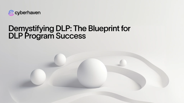 CISO Series - The Blueprint for DLP Program Success