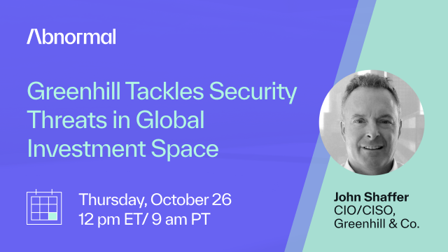 Greenhill Tackles Security Threats in Global Investment Space