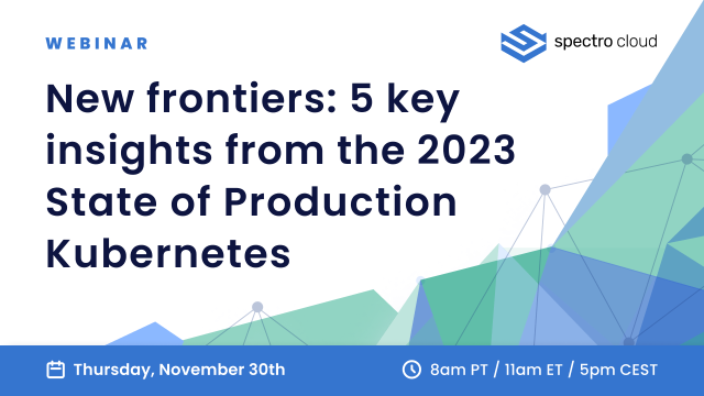 New frontiers: 5 key insights from the 2023 State of Production Kubernetes